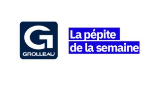 Grolleau, la p&eacute;pite de la semaine