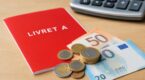 Livret A : cette hausse qui augmente votre &eacute;pargne au 1er ao&ucirc;t 2026 co&ucirc;te en r&eacute;alit&eacute; 850 millions d&rsquo;euros aux banques